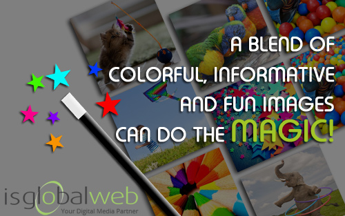 Visual Content Marketing Tips - A Blend of Colorful, Informative and Fun Images Can Do the Magic