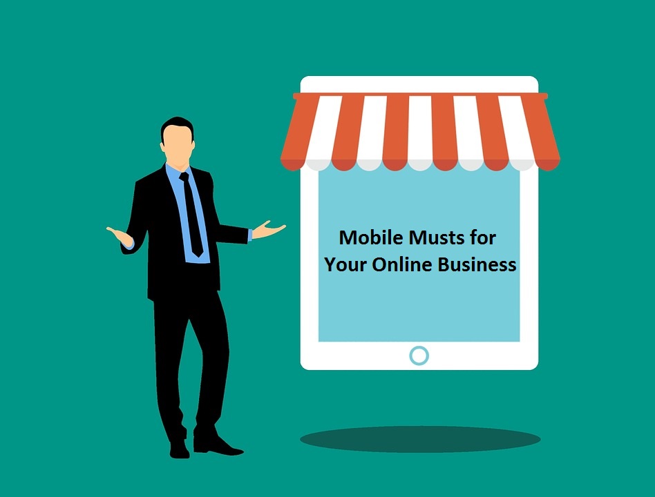 Mobile Musts for Your Online Business